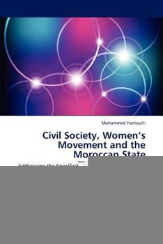Paperback Civil Society, Women's Movement and the Moroccan State Book