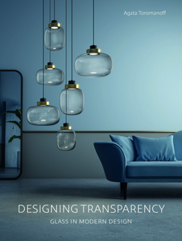Hardcover Designing Transparency: Glass in Modern Design Book