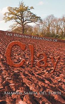 Paperback The Healing Essentials of Clay Book