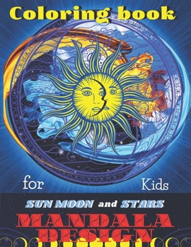 Paperback Coloring book Sun Moon and Stars Mandala DESIGNS for Kids: All ages to Color and Relax, Beautiful Celestial with Fun Easy Relaxation Stress Relieving Book