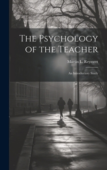 Hardcover The Psychology of the Teacher; an Introductory Study Book