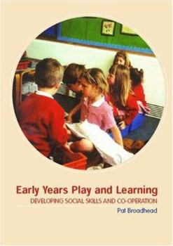 Paperback Early Years Play and Learning: Developing Social Skills and Cooperation Book