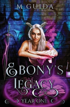 Paperback Ebony's Legacy: Year One: Paranormal Academy Romance Book