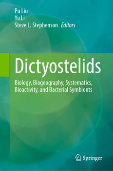 Hardcover Dictyostelids: Biology, Biogeography, Systematics, Bioactivity, and Bacterial Symbionts Book