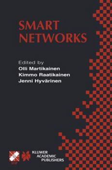 Hardcover Smart Networks: Ifip Tc6 / Wg6.7 Seventh International Conference on Intelligence in Networks (Smartnet 2002) April 8-10, 2002, Saariselkä, Lapland, F Book
