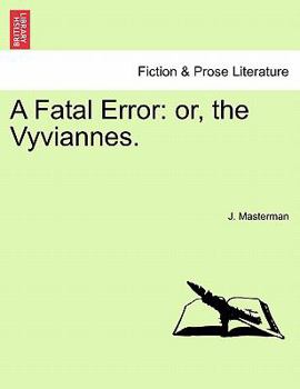 Paperback A Fatal Error: Or, the Vyviannes. Book
