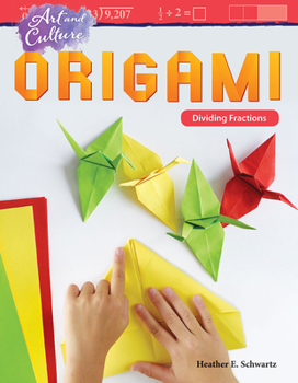 Paperback Art and Culture: Origami: Dividing Fractions Book