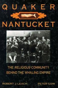 Quaker Nantucket: The Religious Community Behind the Whaling Empire