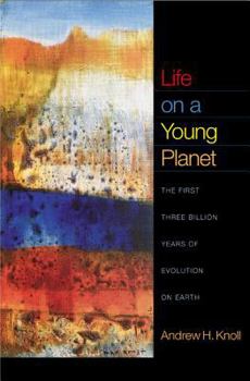 Hardcover Life on a Young Planet: The First Three Billion Years of Evolution on Earth Book