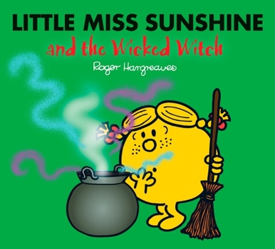Little Miss Sunshine and the Wicked Witch - Book  of the Mr. Men & Little Miss Magic