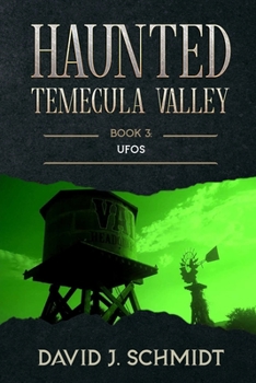 Paperback Haunted Temecula Valley: Book Three: UFOs Book