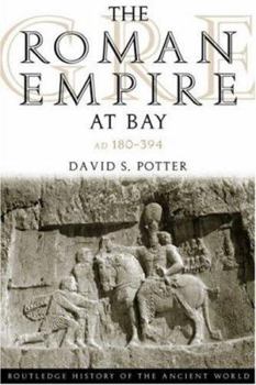 The Roman Empire at Bay: AD 180-395 - Book  of the Routledge History of the Ancient World