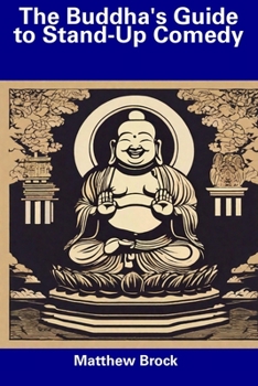 Paperback The Buddha's Guide to Stand-Up Comedy Book