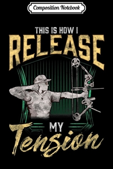 Composition Notebook: Archery Bow Hunting  Journal/Notebook Blank Lined Ruled 6x9 100 Pages