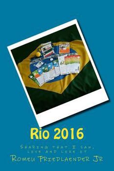 Paperback Rio 2016: Sharing that I saw, live and like it Book