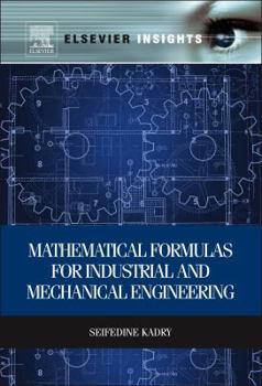 Hardcover Mathematical Formulas for Industrial and Mechanical Engineering Book