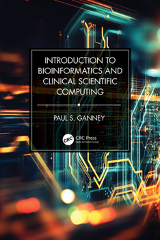 Paperback Introduction to Bioinformatics and Clinical Scientific Computing Book