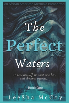 The Perfect Waters: Odessa. Book One (An African American Mermaid Paranormal) - Book #1 of the An African American Mermaid Paranormal Series
