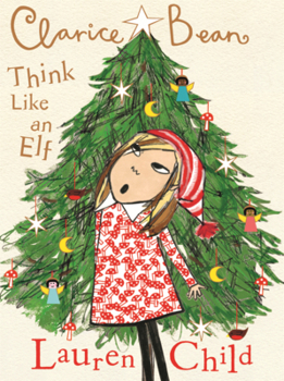 Library Binding Clarice Bean, Think Like an Elf Book