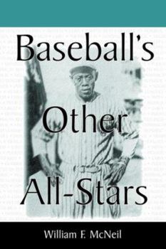 Hardcover Baseball's Other All-Stars: The Greatest Players from the Negro Leagues, the Japanese Leagues, the Mexican League, and the Pre-1960 Winter Leagues Book