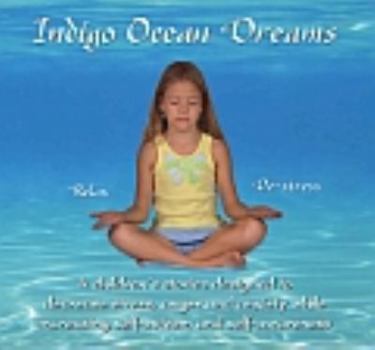 Audio CD Indigo Ocean Dreams: 4 Children's Stories Designed to Decrease Stress, Anger and Anxiety While Increasing Self-Esteem and Self-Awareness Book