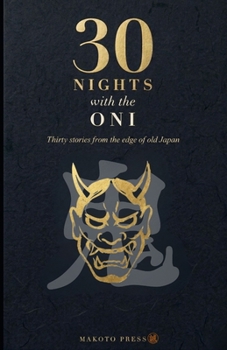 30 Nights with the Oni: Japanese Oni Tales Retold