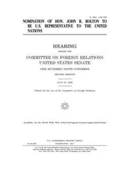 Paperback Nomination of Hon. John R. Bolton to be U.S. Representative to the United Nations Book