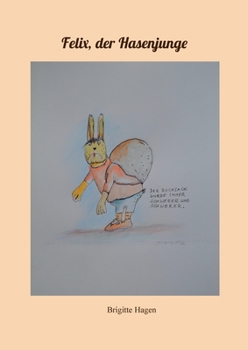 Paperback Felix, der Hasenjunge [German] Book