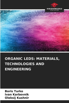 Paperback Organic LEDs: Materials, Technologies and Engineering Book