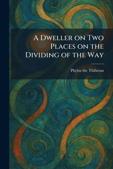 Paperback A Dweller on Two Places on the Dividing of the Way Book