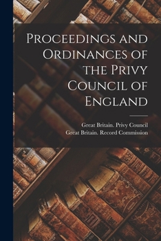 Paperback Proceedings and Ordinances of the Privy Council of England Book