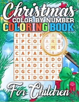 Christmas Color By Number Coloring Book for Children: Amazing Activity Book Full of Coloring, Matching, Crosswords, Word Searches, Color by Number & More! (Creative & Unique Activity Book for Kids)