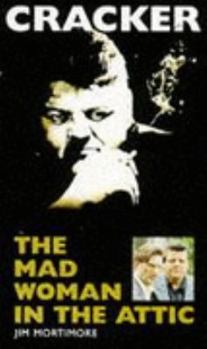 Cracker, Mad Woman In The Attic - Book #1 of the Cracker
