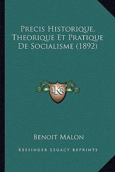 Paperback Precis Historique, Theorique Et Pratique De Socialisme (1892) [French] Book