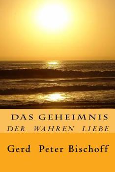 Paperback Das Geheimnis der wahren Liebe [German] Book