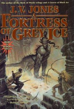 A Fortress of Grey Ice - Book #2 of the Sword of Shadows