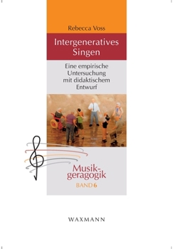 Paperback Intergeneratives Singen: Eine empirische Untersuchung mit didaktischem Entwurf [German] Book