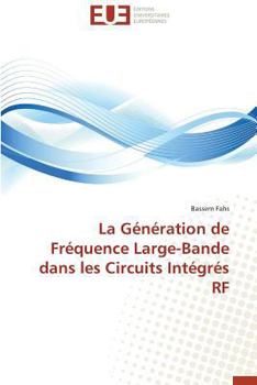 Paperback La Génération de Fréquence Large-Bande Dans Les Circuits Intégrés RF [French] Book