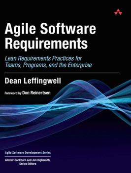 Hardcover Agile Software Requirements: Lean Requirements Practices for Teams, Programs, and the Enterprise Book