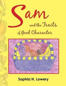 Paperback Sam and the Traits of Good Character Book
