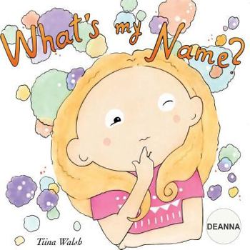 Paperback What's my name? DEANNA Book