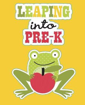 Paperback Leaping into Pre-K: Pre Kindergarten Workbook Pre School Workbook Book
