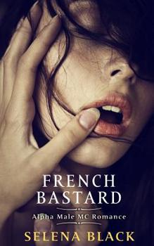 Paperback French Bastard: Alpha Male MC Romance Book