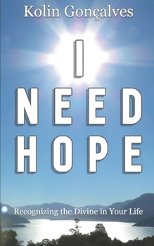 Paperback I Need Hope: Recognizing the Divine in Your Life Book