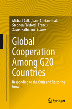 Hardcover Global Cooperation Among G20 Countries: Responding to the Crisis and Restoring Growth Book