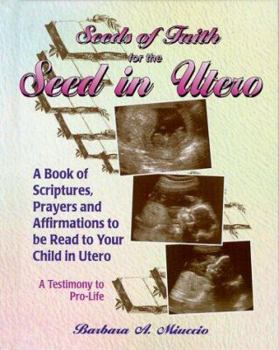 Hardcover Seeds Of Faith For The Seed In Utero Book