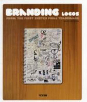 Paperback Branding Logos: From the First Sketch to the Final Trademark. Joseph Minguet & Marc Gimenez Book