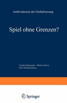 Paperback Spiel Ohne Grenzen?: Ambivalenzen Der Globalisierung [German] Book