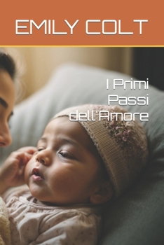 Paperback I Primi Passi dell'Amore [Italian] Book