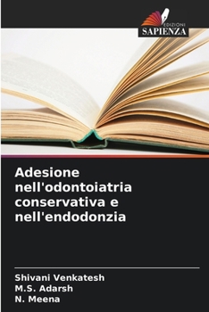 Paperback Adesione nell'odontoiatria conservativa e nell'endodonzia [Italian] Book